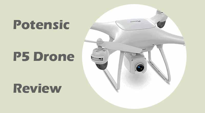 The Potensic P5 Drone: The Unparalleled Aerial Imaging and Shooting Tool